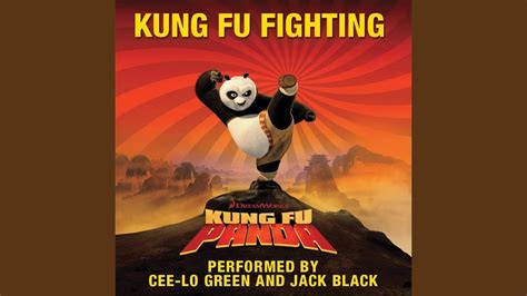 Provided to YouTube by Universal Music GroupKung Fu Fighting · Cee-Lo · Jack BlackKung Fu Fighting℗ 2008 DreamWorks Animation L.L.C.Released on: 2008-01-01Pr... 